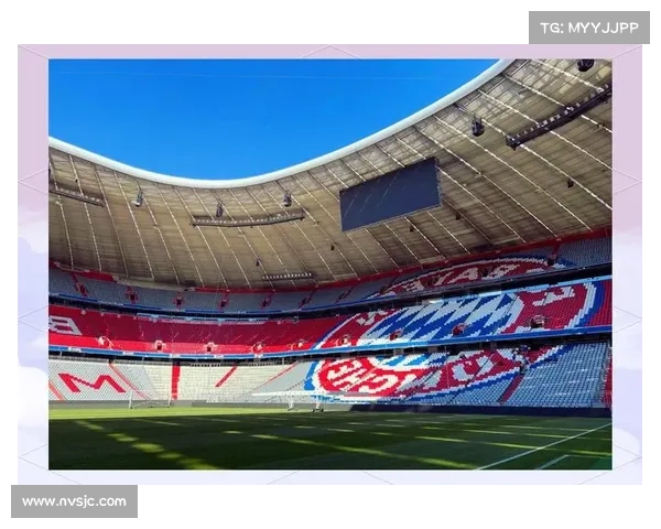 拜仁慕尼黑主场体育场名称背后的历史渊源与文化象征探秘